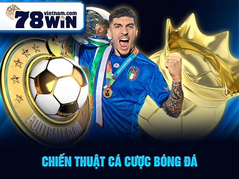 Chiến thuật cá cược bóng đá