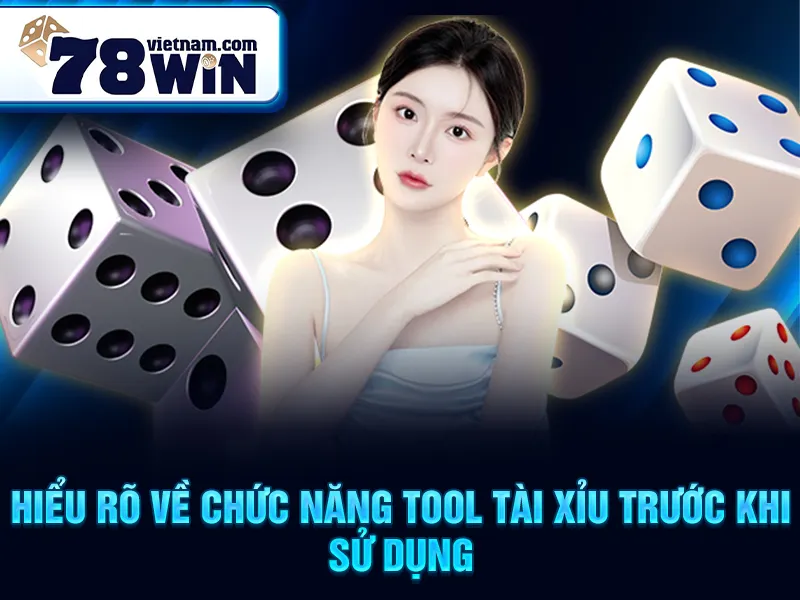 Hiểu rõ về chức năng tool tài xỉu trước khi sử dụng